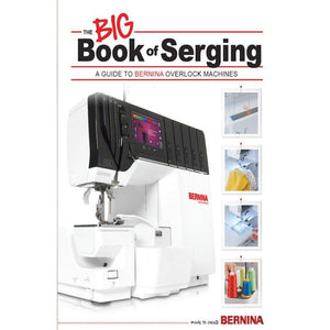 The BERNINA Big Book of Serging