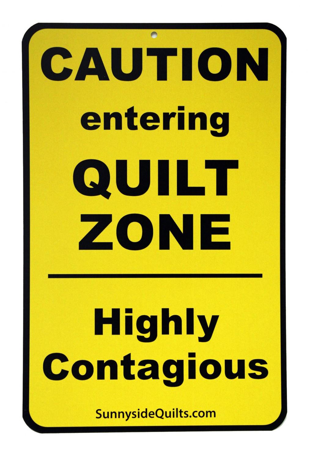 Caution Entering Quilt Zone