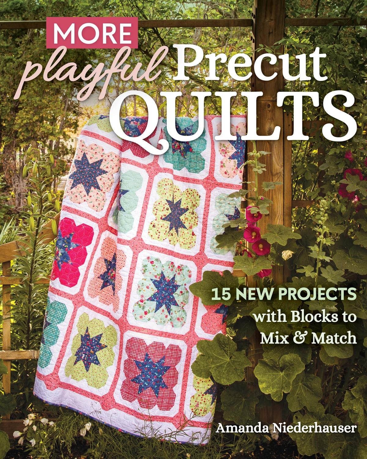 More Playful Precut Quilts
