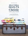 Jelly Roll Quilts: The Classic Coll.