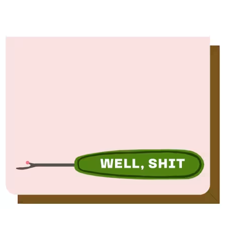 Well Shit Card
