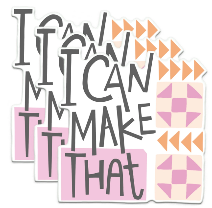 I Can Make That Sticker