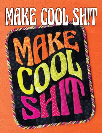 [SASSLN0095] Make Cool Sh!t Fusible Appliqué Pattern